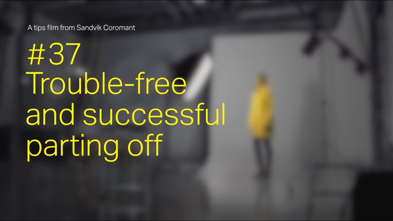Trouble-free and successful parting off - Tips film #37